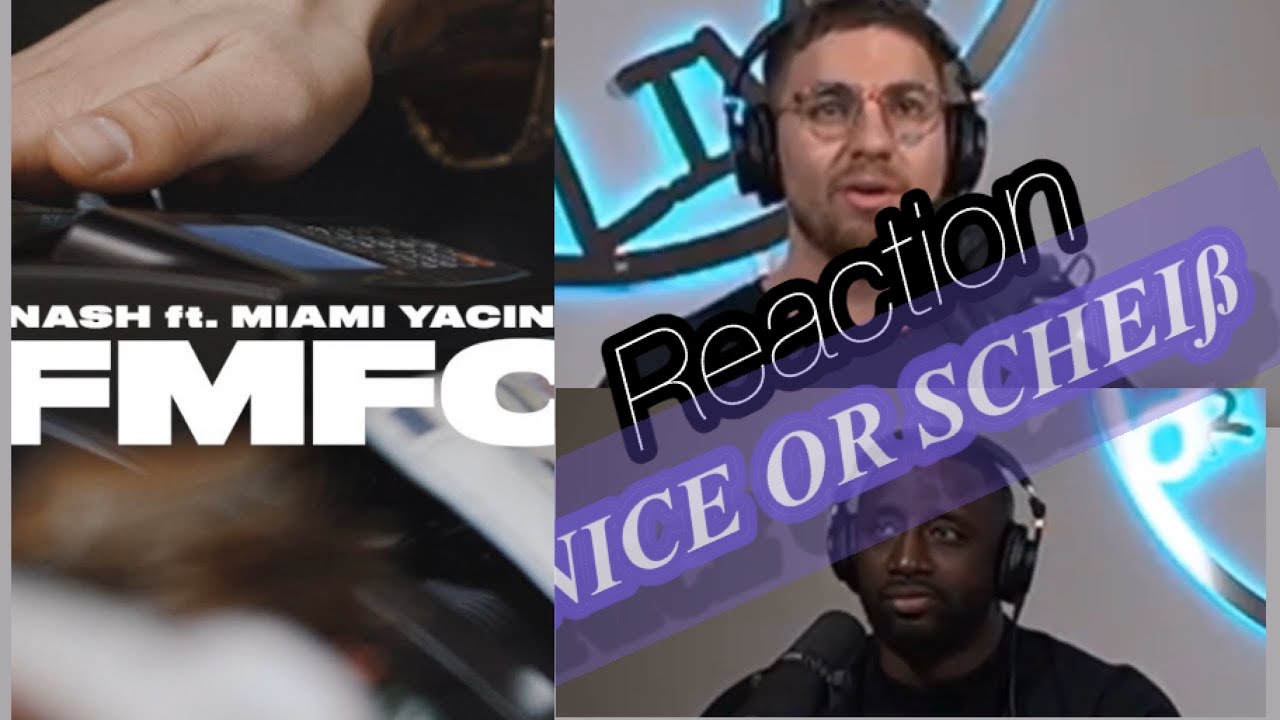 Mois und Manuellsen reagieren auf ,,NASH ft MIAMI YACINE - FMFC prod. by GOLDFINGER (Official Video)
