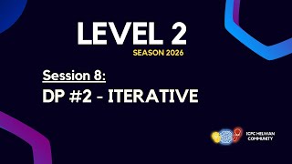 DP - Iterative ● Week 8 ● Level 2 S'26 ● ICPC Helwan Community