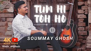 Soummay Ghosh - Tum Hi Toh Ho Official Music Video
