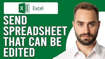 How To Send An Excel Spreadsheet That Can Be Edited (How To Share Excel File That Can Be Edited)