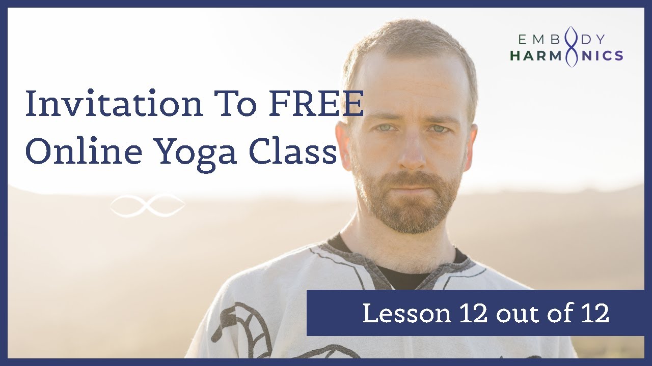Invitation To Free Supervised Online Yoga Class - Yoga At Home For Beginners - Lesson 12 out of 12