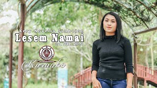 LESEM NAMAI | (OFFICIAL VIDEO KARAOKE) | KERY NOVELIA SIMBOLON