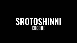 SROTOSHINNI - ENCORE(lyrics video)
