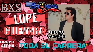 the BIOGRAPHY of JOSE GUADALUPE GUEVARA, ORIGINAL VOICE OF THE BRYNDIS GROUP
