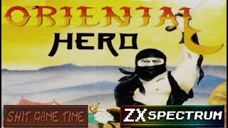 SHIT GAME TIME: ORIENTAL HERO (ZX SPECTRUM - Contains Swearing!)