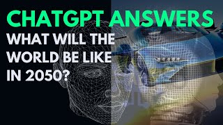 2050 Predictions How Technology Will Shape Our Future We Asked Chatgpt