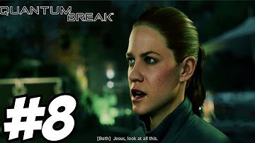 Quantum Break Gameplay Walkthrough Part 8 - Act 3 Xbox One [ HD ]  - No Commentary
