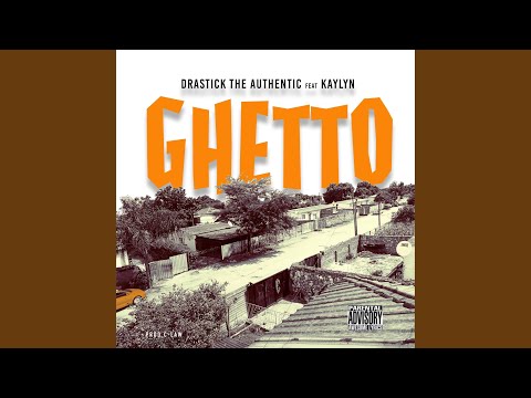 Ghetto (feat. Kaylyn)