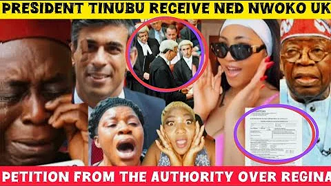 President Tinubu‼️Receive Ned Nwoko UK  petition from the authority over ReginaDaniels case with him