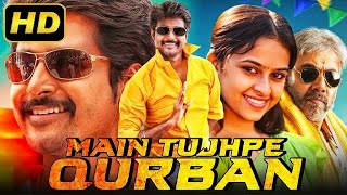 Main Tujhpe Qurban Hd Romantic Comedy Hindi Dubbed Movie Sivakarthikeyan, Sri Divya, Soori