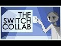 The Switch Collab (hosted by guramecon & Hinthunter)