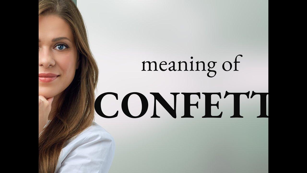 Confetti • definition of CONFETTI YouTube