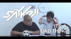 SAYKOJI - IT'S A DAD THING Feat AARON  - Durasi: 3:05. 