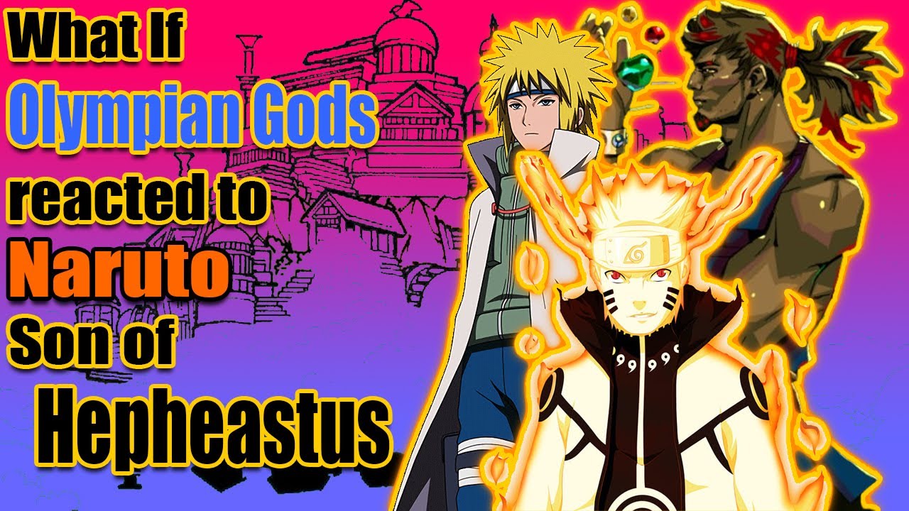 What If Olympian Gods Reacted To Naruto As Son Of Hepheastus