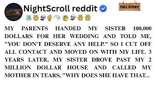 MY PARENTS HANDED MY SISTER 100,000 DOLLARS FOR HER WEDDING AND TOLD ME, YOU DON'T DESERVE ANY H...