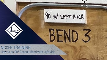 How to do 90° Conduit Bend with Left Kick (NCCER Module 26107)