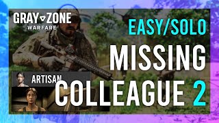 Missing Colleague 2 | Artisan | Gray Zone Warfare GUIDE | Quick/Solo | Mission Tutorial