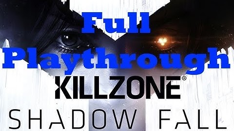 Killzone: Shadow Fall Complete Gameplay/Walkthrough (No Commentary)