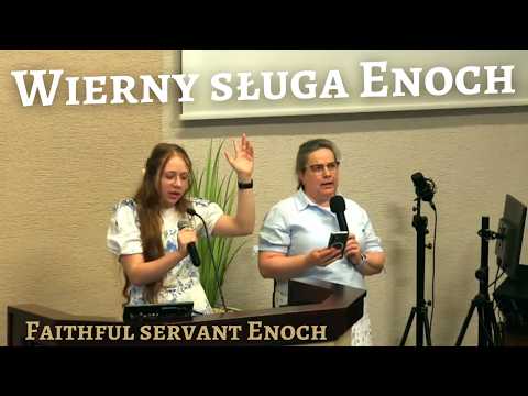 Wierny sługa Enoch chodził z Bogiem | Faithful servant Enoch