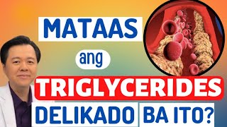 Mataas Ang Triglycerides Delikado Ba Ito? - By Doc Willie Ong Internist And Cardiologist