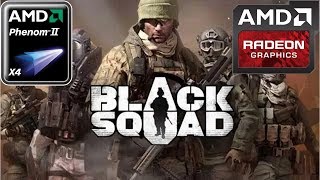 Black Squad (HD 7850/R7 265/R7 370 | Phenom II X4) [Max/60]