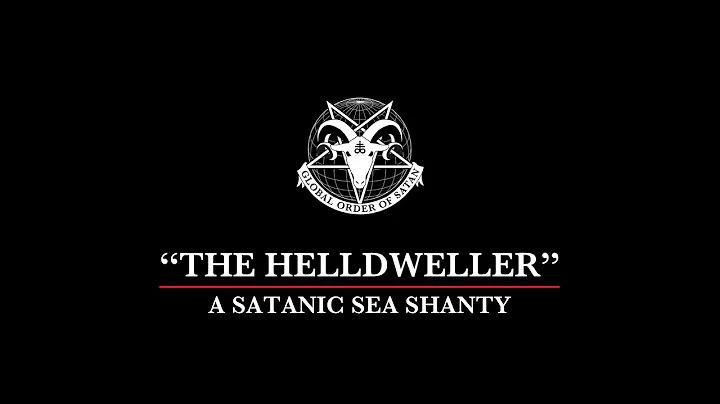 The Helldweller - A Satanic Sea Shanty
