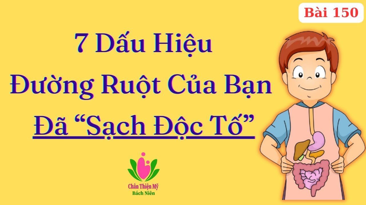 7 Dấu Hiệu Của Đường Ruột Sạch Sẽ, Cân Bằng, Không Có Độc Tố | Ds Nguyễn Quốc Tuấn