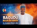 BAGUDU BAJA DA BAYA BY DADY MESSI #malami2027 #kebbi