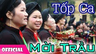 Mời Trầu - Dân Ca Quan Họ Bắc Ninh [Official MV HD]