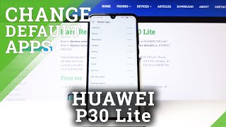 How to Set Up Default Apps in Huawei P30 Lite - Customize All Applications screenshot 5