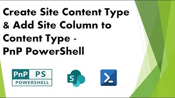 PnP PowerShell - Part 3 - Create Site Content Types and add site column