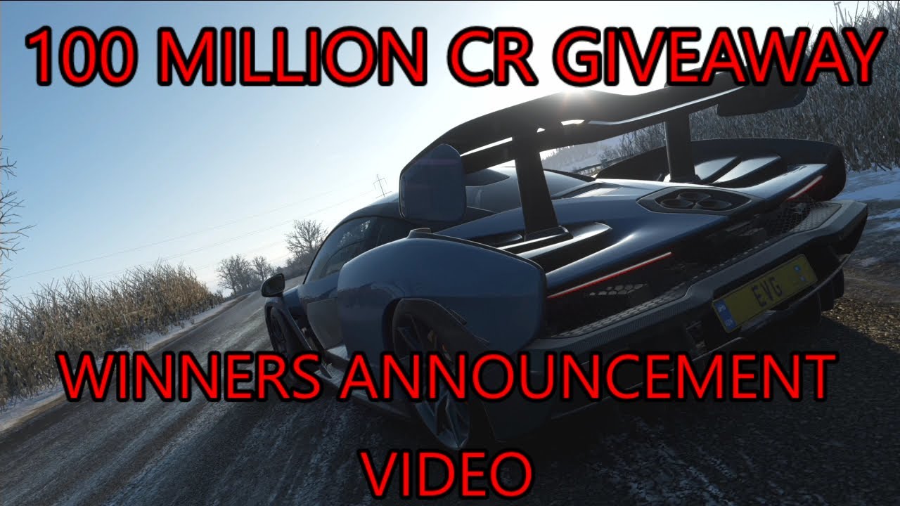 Forza Horizon 4 - 100 MILLION CR GIVEAWAY - WINNERS ANNOUNCEMENT