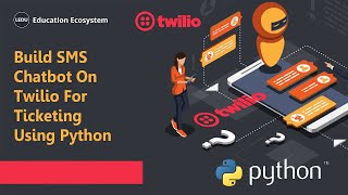 How To Build SMS Chatbot On Twilio For Ticketing Using Python | Learn Python #pythonprogramming