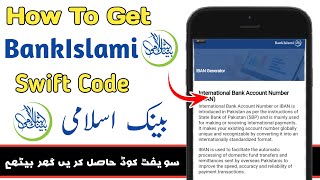 How To Get Bank Islami Of Stan Swift Code Bankislami Limited Swift Code Kaise Hasil Kareurdu
