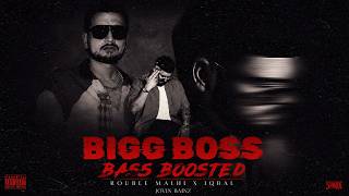BIGG BOSS BASS BOOSTED: IQBAL: ROUBLE MALHI - JOVIN BAINZ : 2k26 : EX