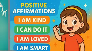 Positive Affirmations Sentences For Kids | Power Of Positive Thinking | Affirmations For Children