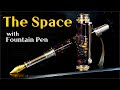 "THE SPACE" Fountain pen in my hand/ 우주를 품은 만년필 만들기