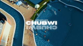 CHUBWI_ Kapitani Ft Lastie (  video )