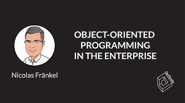 🚀 Object-Oriented Programming in the Enterprise (Nicolas Frankel)