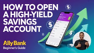 How to Open a High-Yield Savings Account with Ally Bank (Beginner's Guide) Wealth