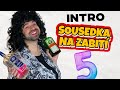 Sousedka na zabití 5 (intro)