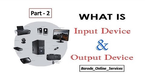 Input and Output Devices Explain in Hindi - इनपुट आउटपुट डिवाइस क्या है? Computer Education Part-2