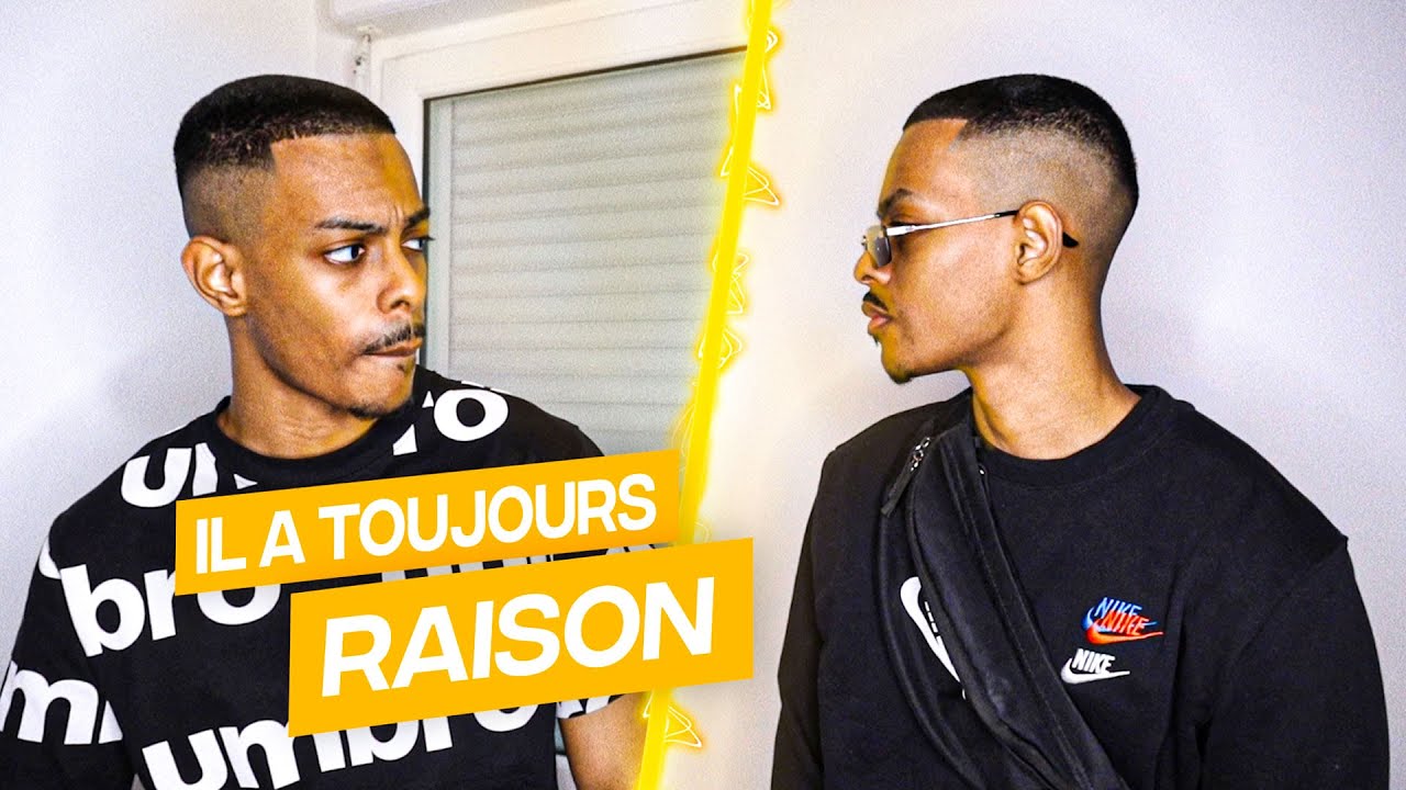 Ce mec qui a toujours raison - YouTube