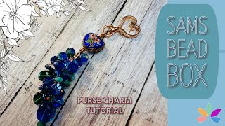Purse Charm with Sam's Bead Box Earth's Wonders!