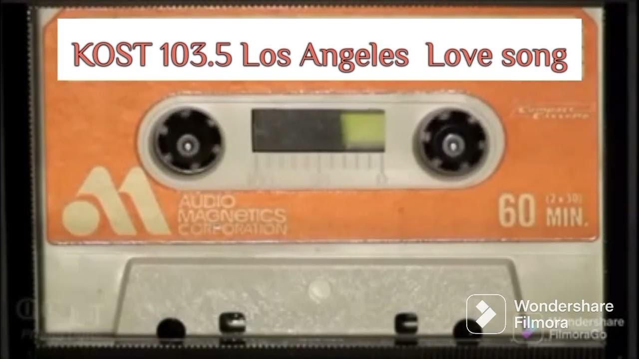 Kost 103 5 fm los angeles love son canciones de amor youtube