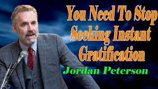 You Need To Stop Seeking Instant Gratification