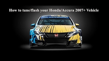 How to flash and tune your Honda/Acura 2007 Car for cheap
