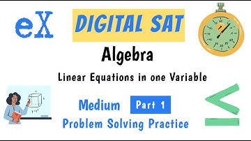 Digital SAT Algebra Linear Equations | Medium Part 1