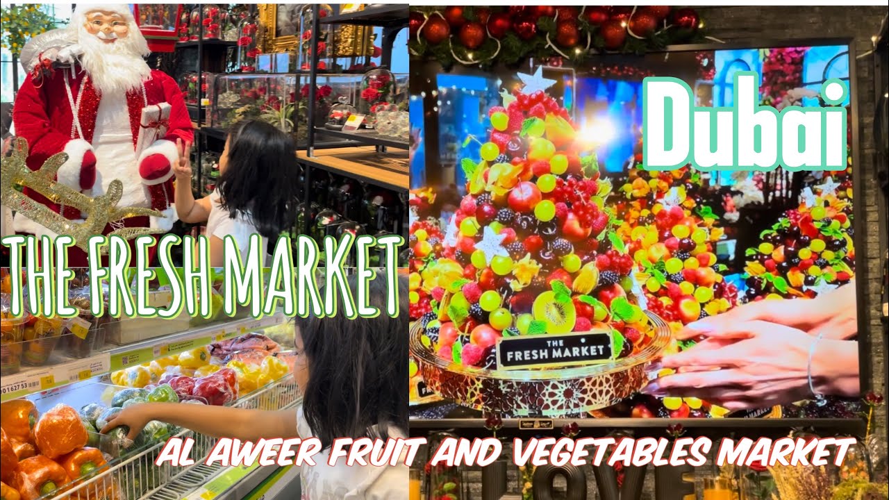 THE FRESH MARKET Al Aweer fruits and vegetables market Dubai