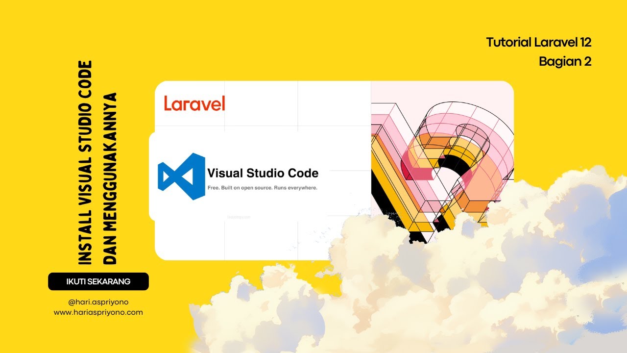 Tutorial Laravel 12 Bagian 2 - Install Visual Studio Code dan Cara ...